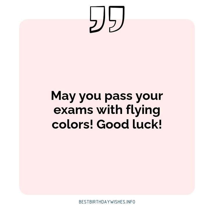 a pink square with the words, may you pass your exam with flying colors good luck