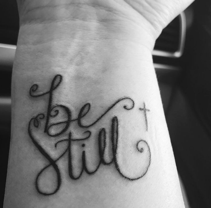 Wrist Christian Wrist Tattoos, Be Still Tattoo, Scripture Tattoos, Spiritual Tattoo, Verse Tattoos, Women Tattoos, Faith Tattoo, Wrist Tattoos For Guys, Religious Tattoos