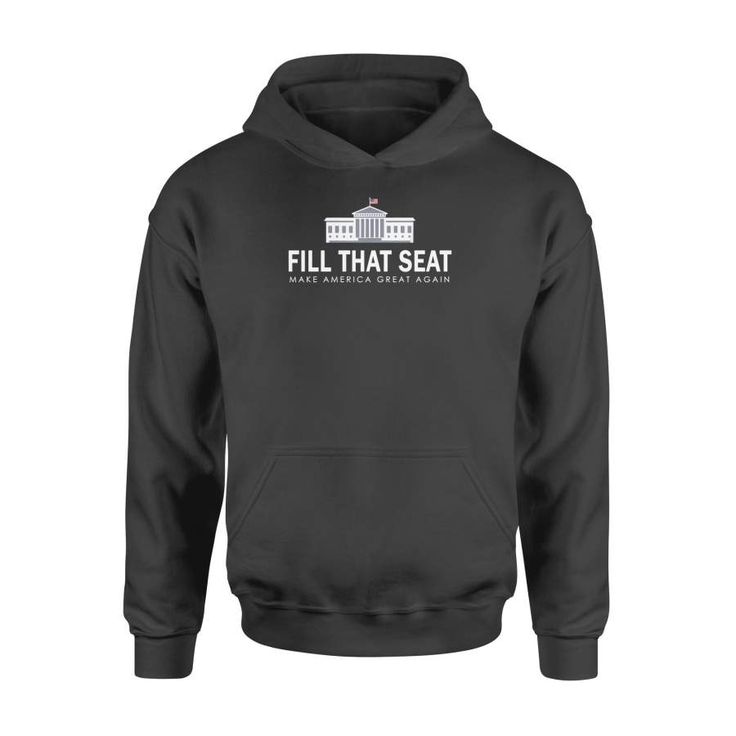 Fill that seat make America great again   Standard Hoodie New York Football, Beard Love, Girl Dad, Halloween Hoodie, Super Mom, Happy Campers, Barack Obama, Personalized Shirts, Unique Tshirts