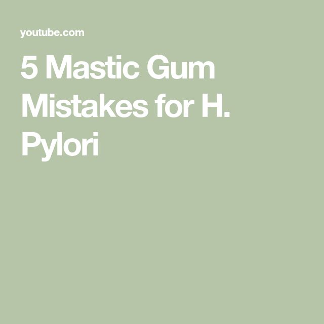 5 Mastic Gum Mistakes for H. Pylori H Pylori Symptoms, H Pylori, How To Treat Pinworms, Mastic Gum, Wipe Out, Jhumka Earrings, Gum