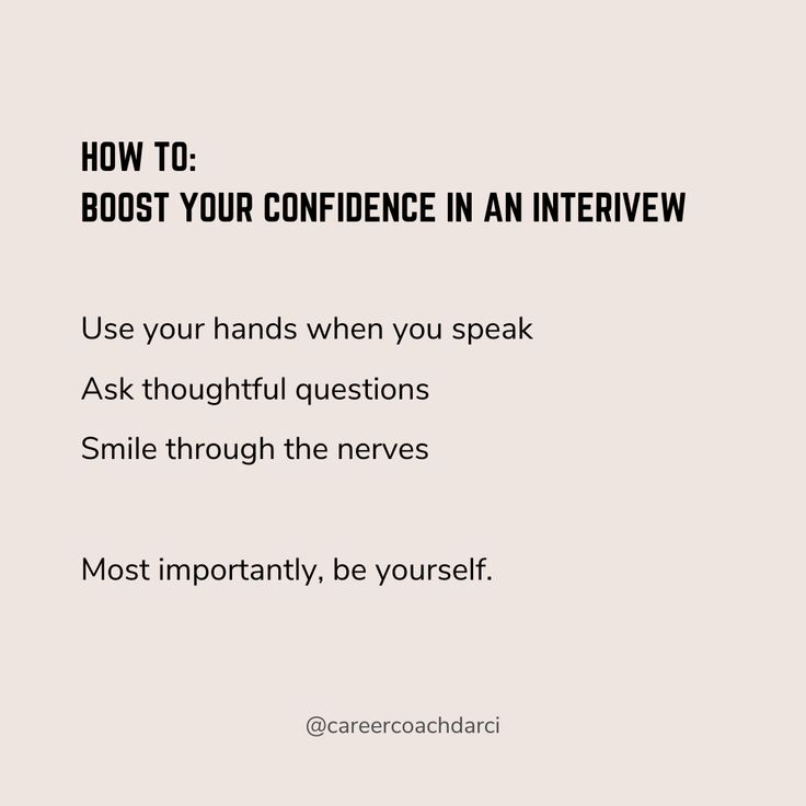 a white poster with the words, how to boost your confidence in an interview use your hands when you speak ask thoughtful questions smile through the