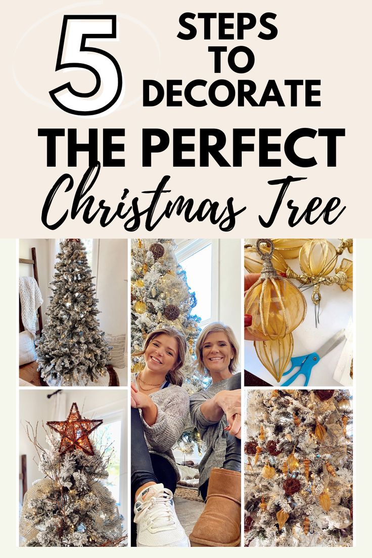 five steps to decorate the perfect christmas tree with pictures and text overlays that says 5 steps to decorate the perfect christmas tree