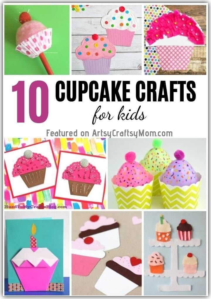 cupcake crafts for kids that are easy to make and great for birthdays or any special occasion