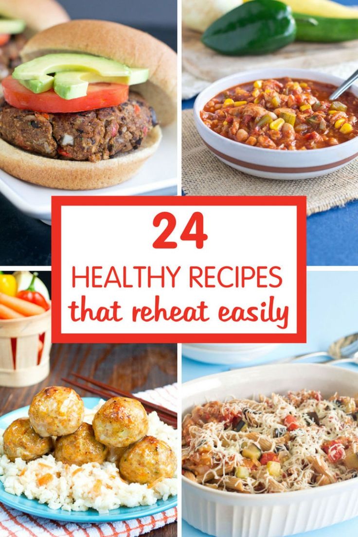 healthy meals with the title overlay that reads, 24 healthy recipes that reheat easily