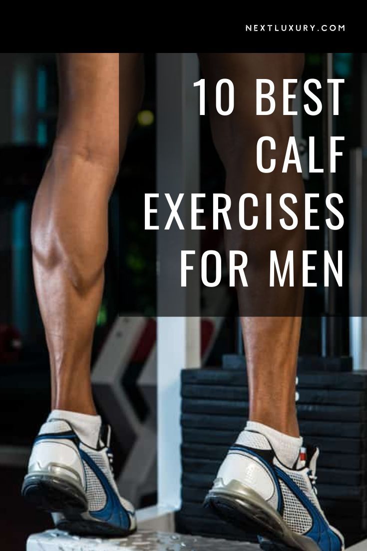 a man standing on top of a bench with his legs up and the words 10 best calf exercises for men