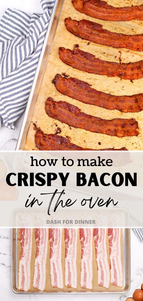 how to make crispy bacon in the oven and then bake it for dinner