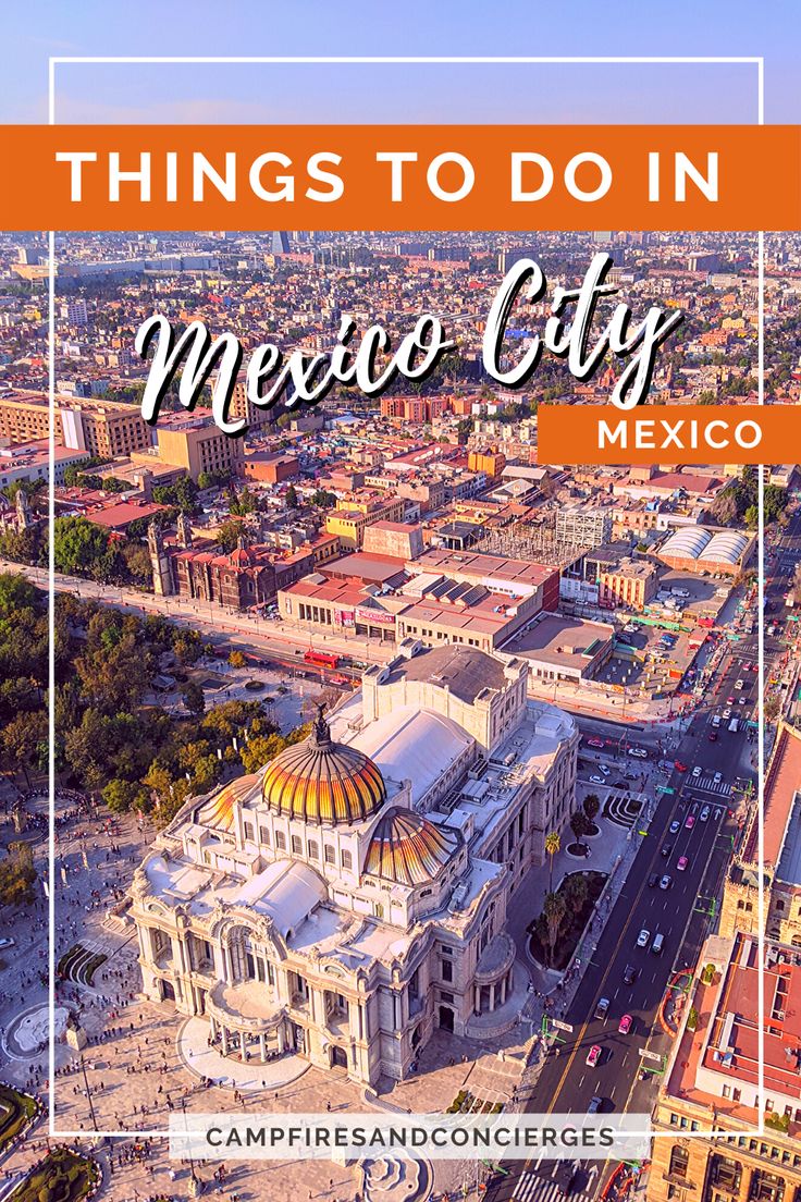 an aerial view of mexico with the words things to do in mexico city