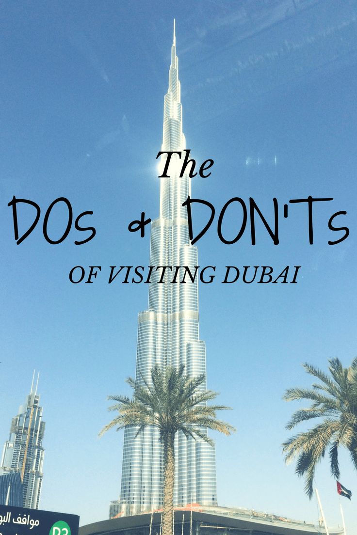 the burj tower in front of a blue sky with words that read, the dos and don'ts of visiting dubai