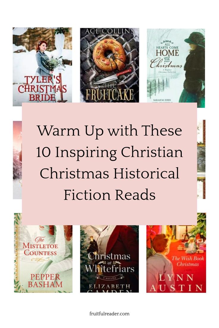 christmas books with the title'warm up with these 10 inspring christian christmas historical fiction reads