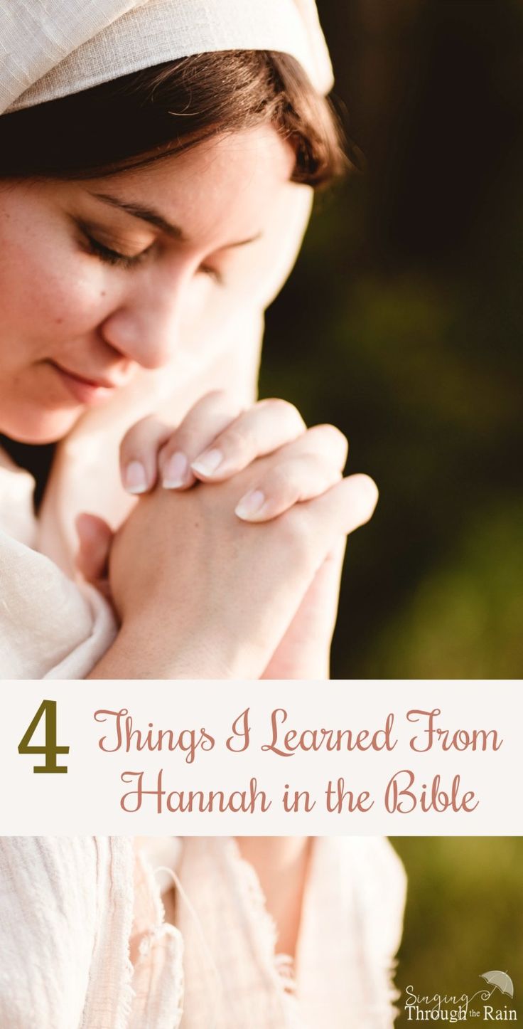 a woman with her hands folded and the words 4 things i learned from hannah in the bible