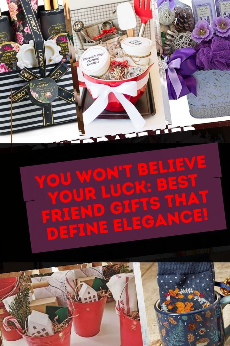 a collage of pictures with the words you won't believe your luck best friend gifts that defined elegance