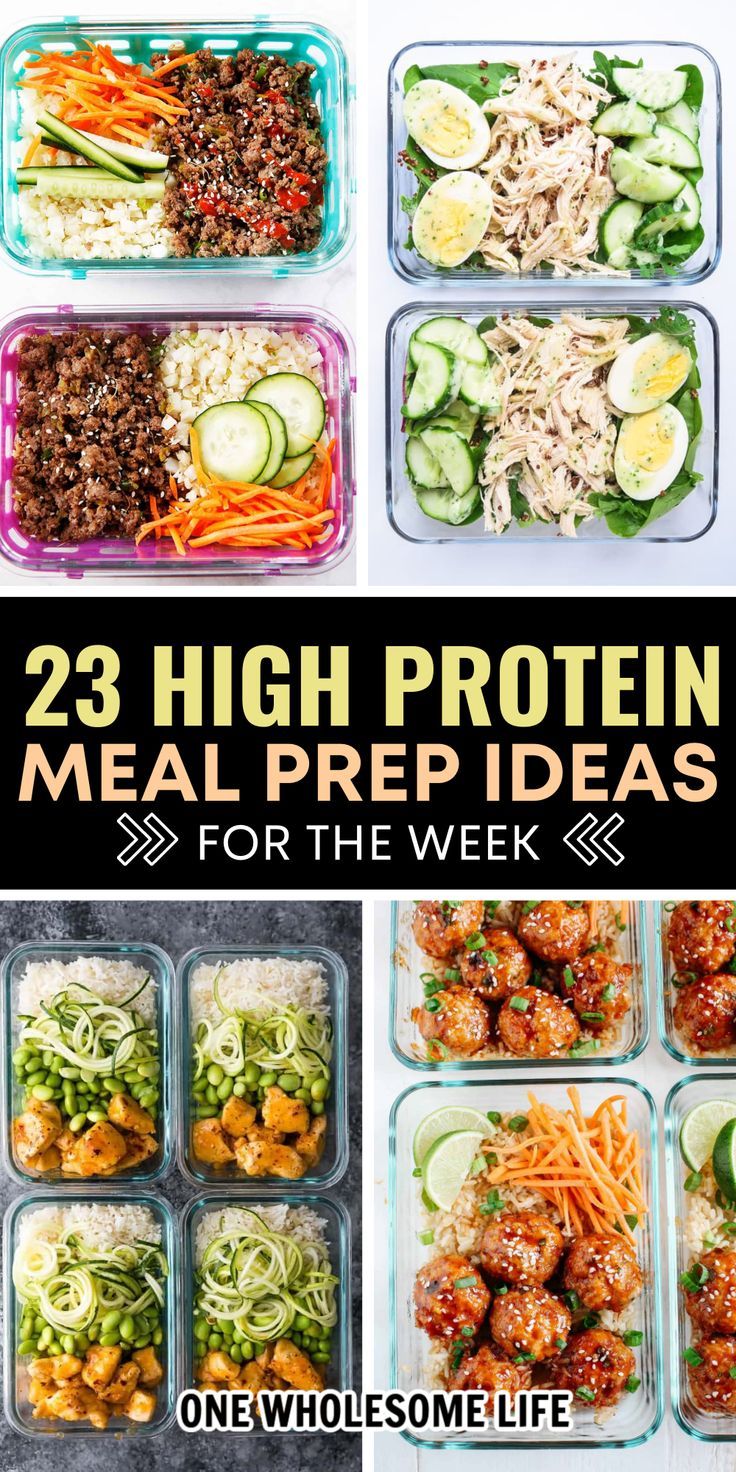 25 high protein meal prep ideas for the week, including meat and veggies