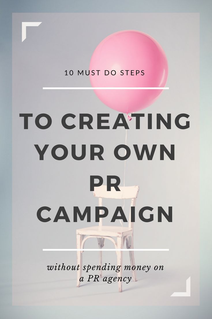 a chair with a pink balloon on it and the words 10 must do steps to creating your own pr campaign