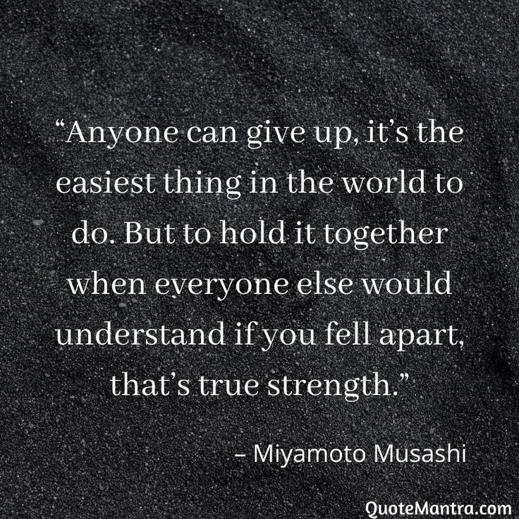 a quote that says anyone can give up it's the easier thing in the world to do