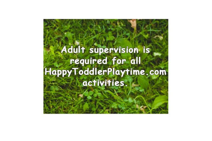 the words adult supervision is required for all happy toddler playtime com activities