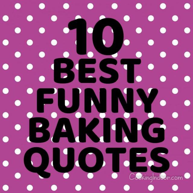 the words'10 best funny baking quotes'are in black and white polka dots