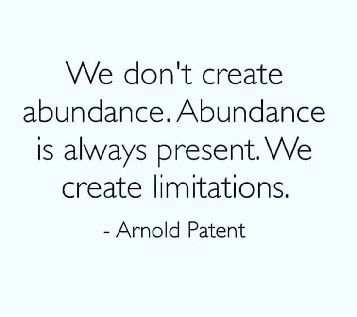 the quote we don't create abundance abundance is always present we create imitationions