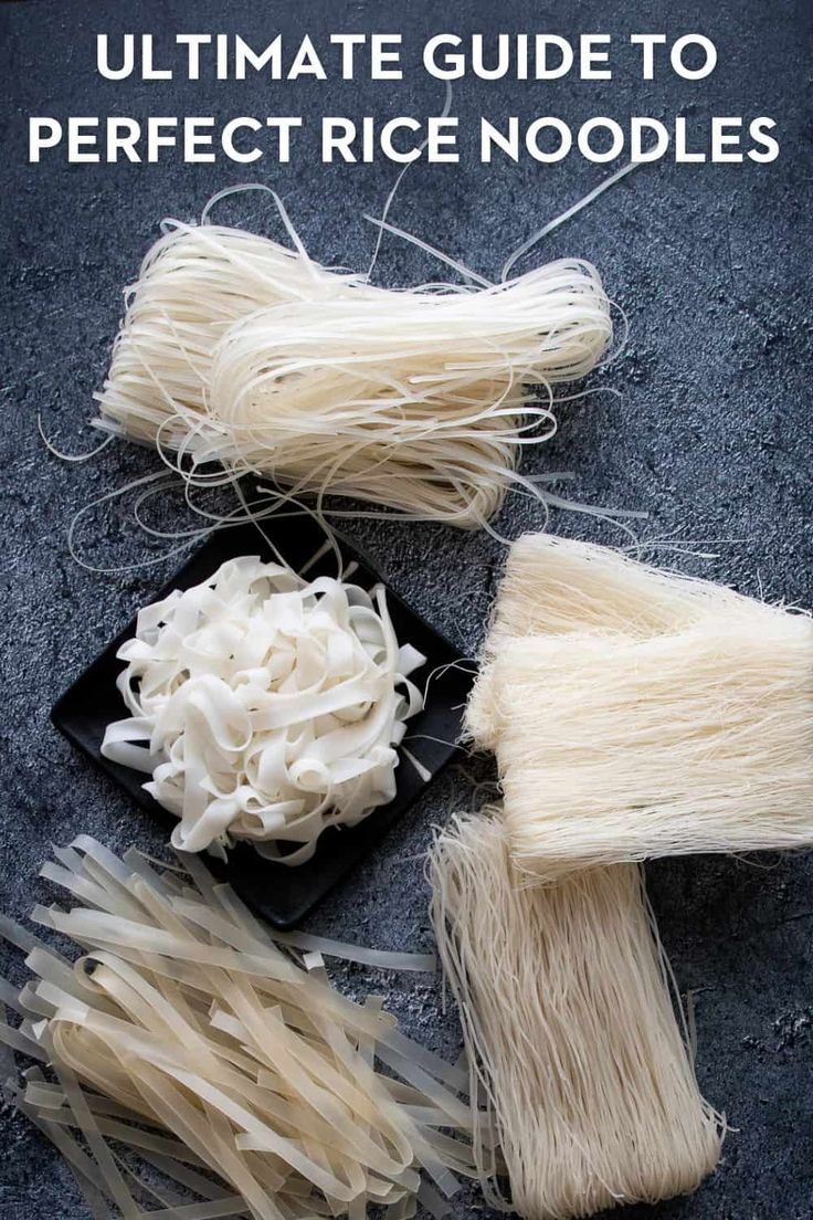 the ultimate guide to perfect rice noodle noodles for beginners and advanced chefs, with instructions on how to make them