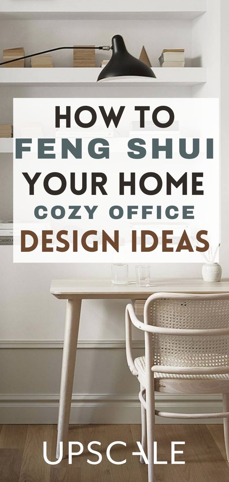 an office desk with the words how to fend shui your home cozy office design ideas