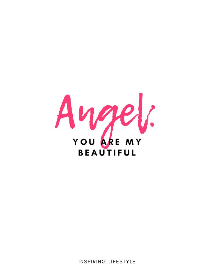 the words angel, you are my beautiful in pink ink on a white background with black lettering