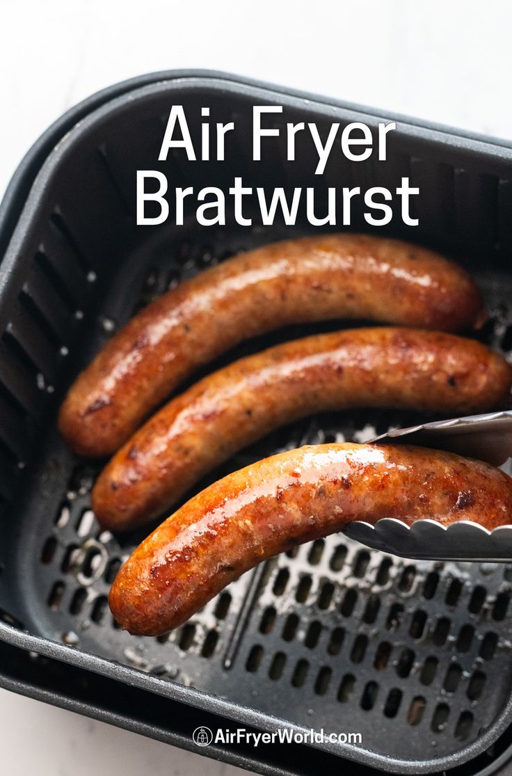 three sausages in a frying pan with the words air fryer bratwurst above them