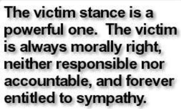 an image with the words, the victim stance is a powerful one