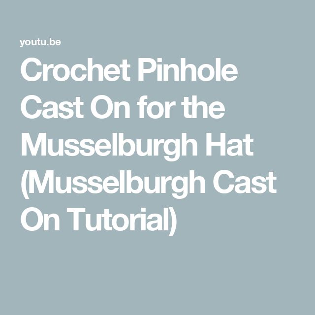 the text crochet pinhole cast on the musselburg hat museum cast on