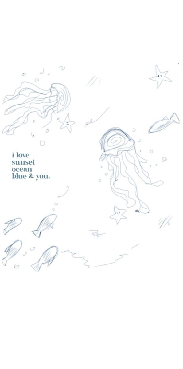 a drawing of a jellyfish and fish swimming in the ocean with words that read, i have never seen blue & you