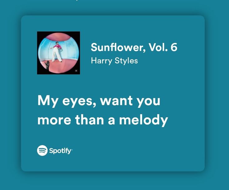 the text reads, my eyes, want you more than melody sunflower, vol 6 harry styles