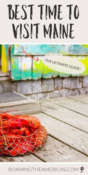 a basket full of lobsters sitting on top of a wooden deck with text overlay reading best time to visit maine