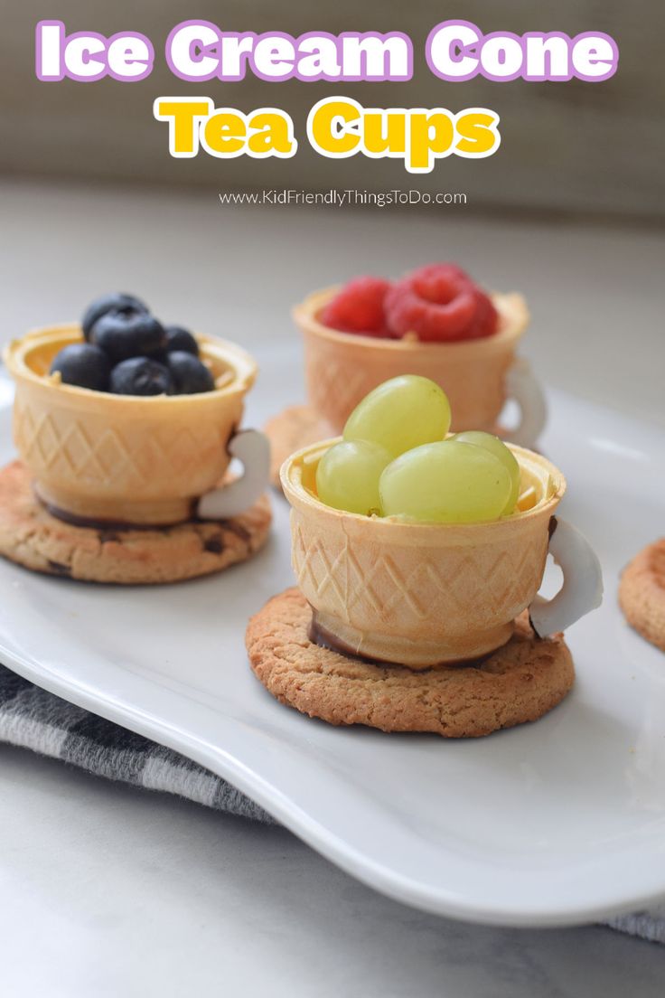 ice cream cone tea cups with fruit in them on a white platter and text overlay that reads, ice cream cone tea cups