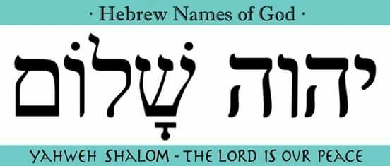 hebrew names of god with the words yahweh shaloh - the lord is our peace