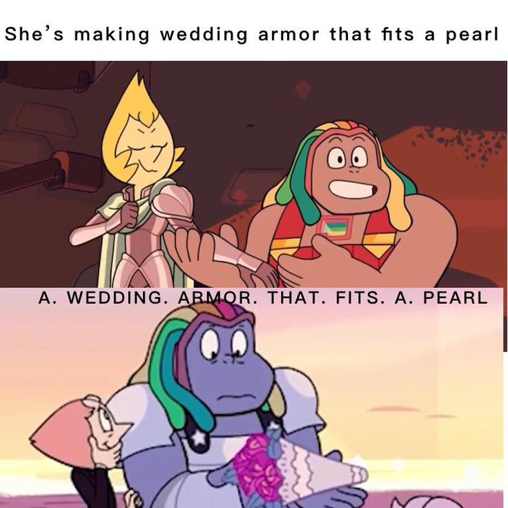 two cartoon characters with caption that reads she's making wedding armor that fits a pearl