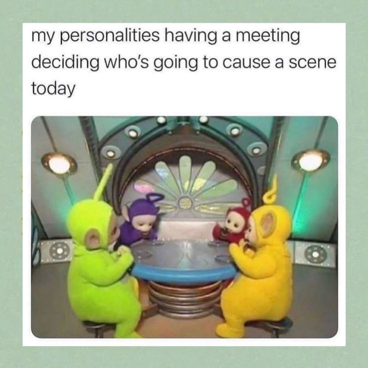 three stuffed animals sitting around a table with the caption saying, my personaities having a meeting deciding who's going to cause a scene today board meetings every morning