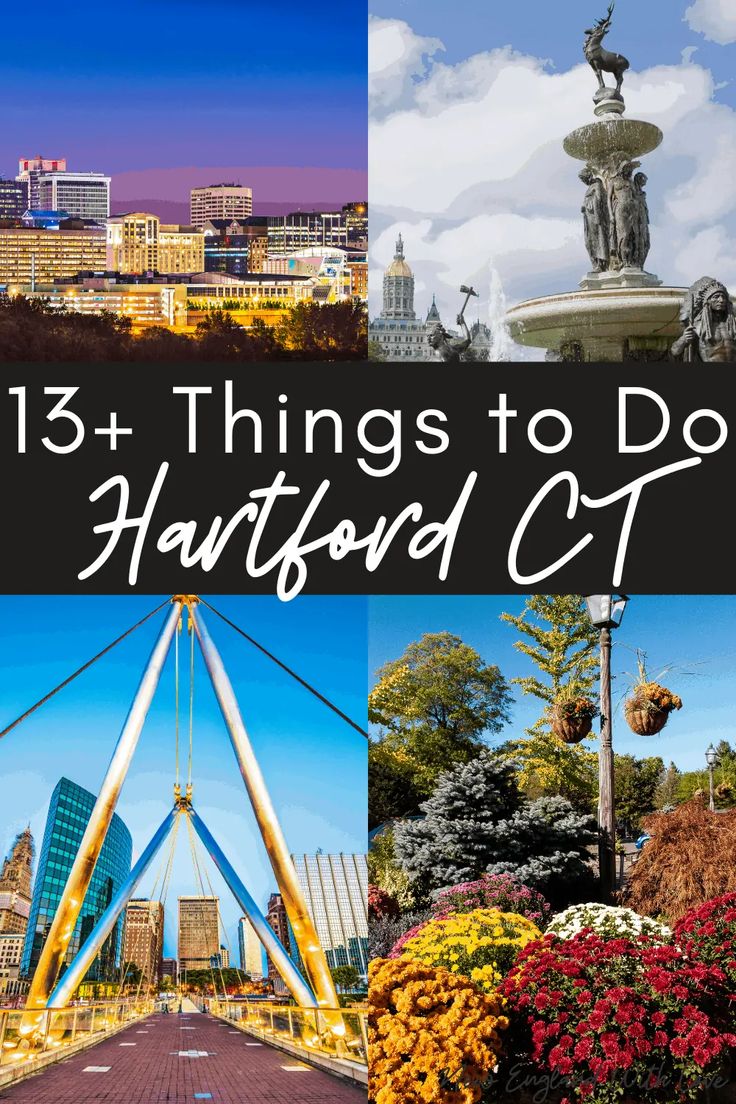 the top five things to do in hartford, ct with text overlaying it