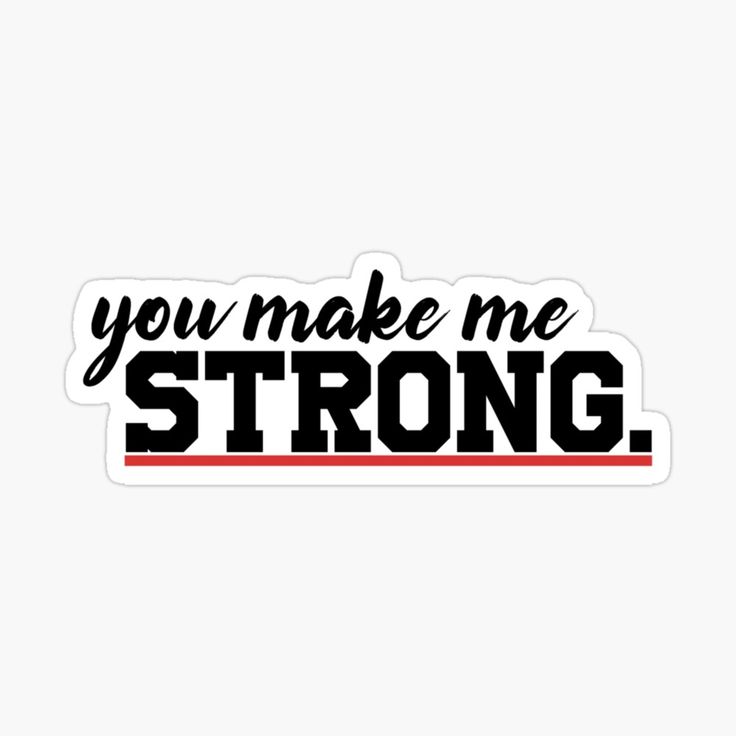 you make me strong sticker