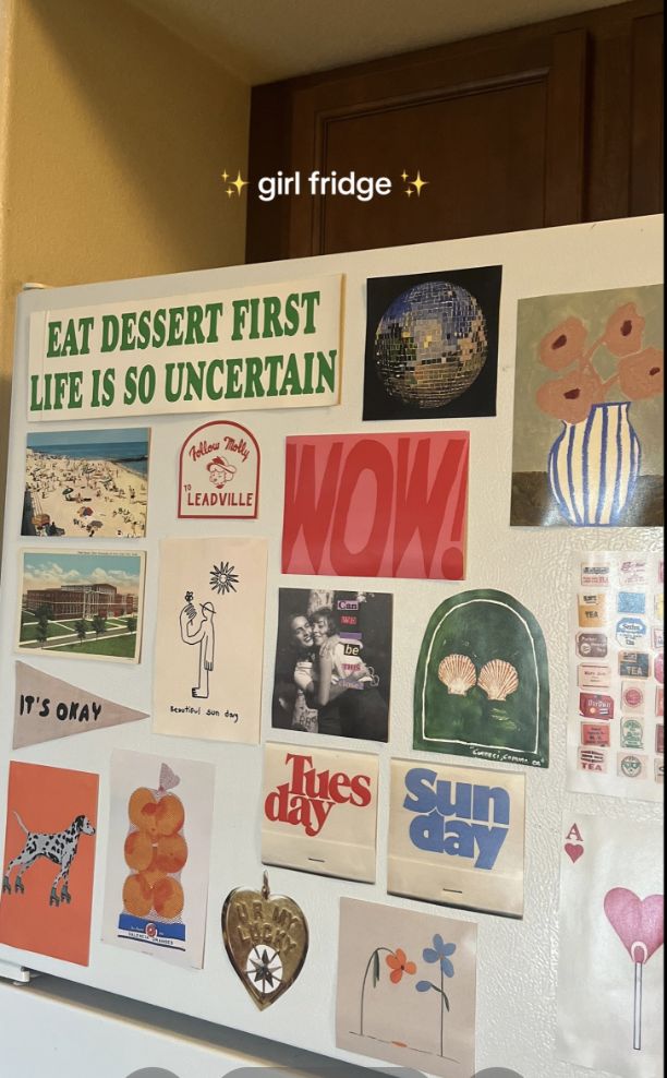 a refrigerator covered in magnets and pictures with words on the fridge door that say eat dessert first life is so uncertain