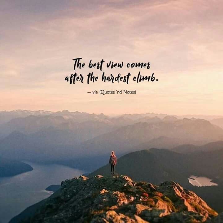 a person standing on top of a mountain with a quote above it that says, the best view comes after the hardest climb