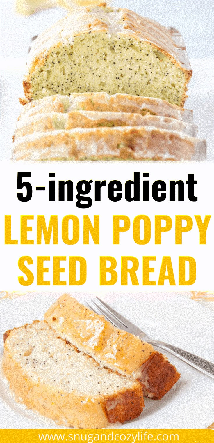 lemon poppy seed bread on a white plate with the text 5 ingredient lemon poppy seed bread