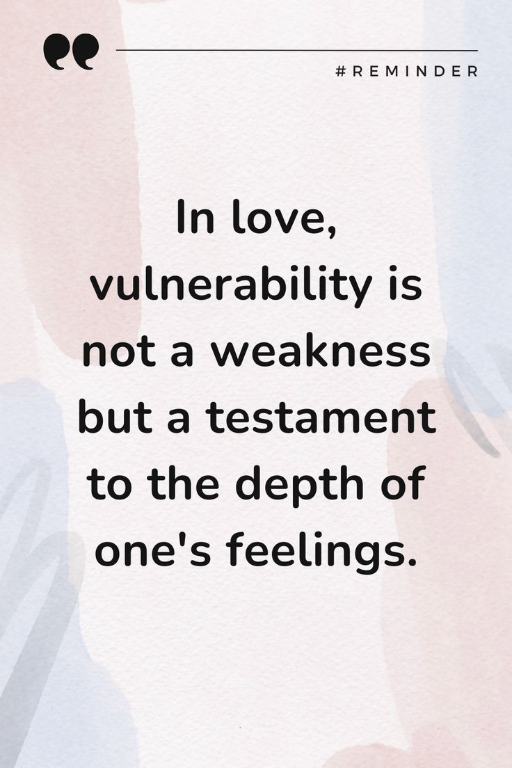 a quote that reads, in love, vulnerality is not a weakness but