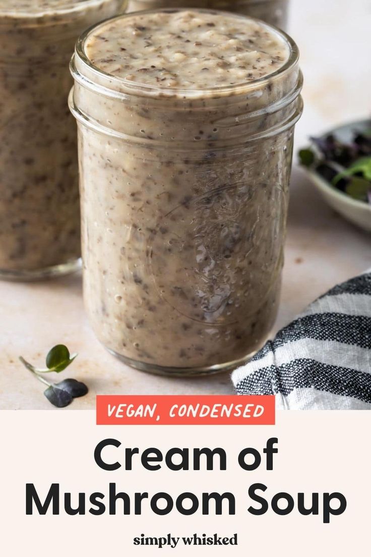 two mason jars filled with cream of mushroom soup