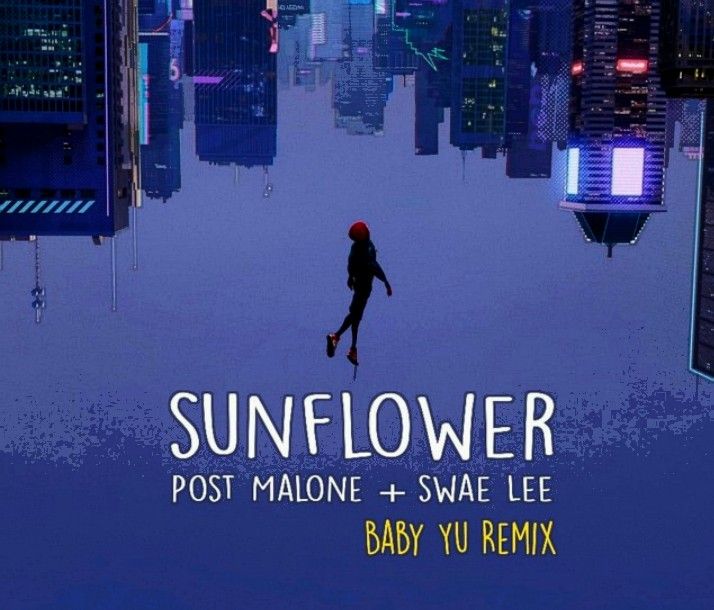 the cover art for sunflower post malone + swae lee baby you mix