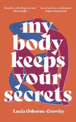 the book cover for my body keeps your secrets