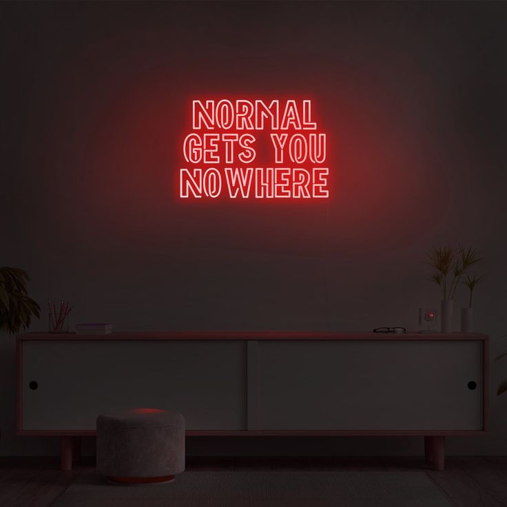 'Normal Gets You Nowhere' Neon Sign - Lust Red Make A Statement Quote, Normal Gets You Nowhere Neon, Normal Gets You Nowhere, Neon Lights Aesthetic Wallpaper, Funny Neon Signs, Neon Gas, Steel Installation, Neon Quotes, Neon Artwork