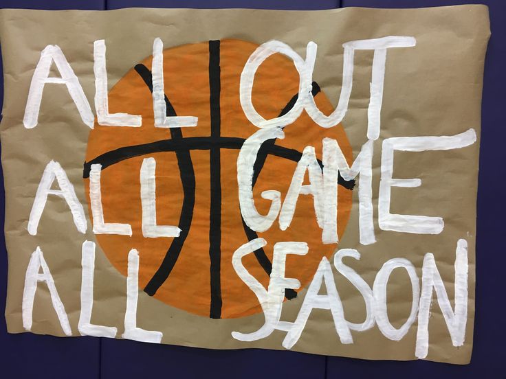 a sign that says, all out all game all season with a basketball on it