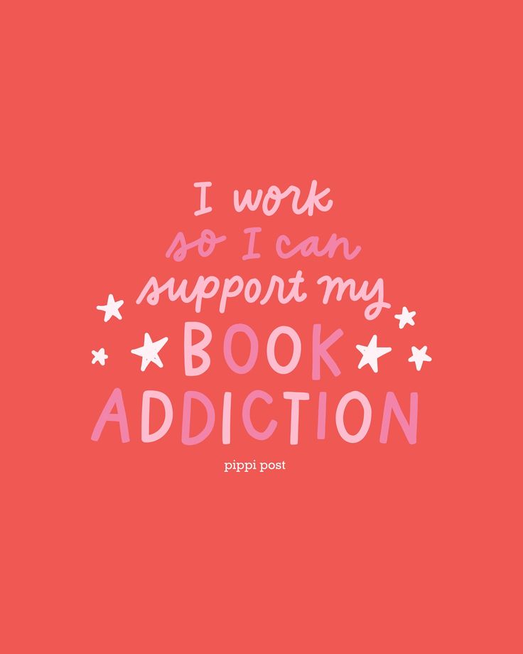 the words i work so i can support my book addition on a red background with stars