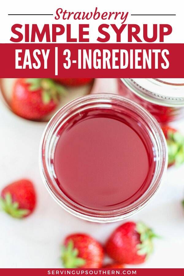 strawberry syrup in a jar with strawberries around it and text overlay that reads, simple syrup easy 3 - ingredients