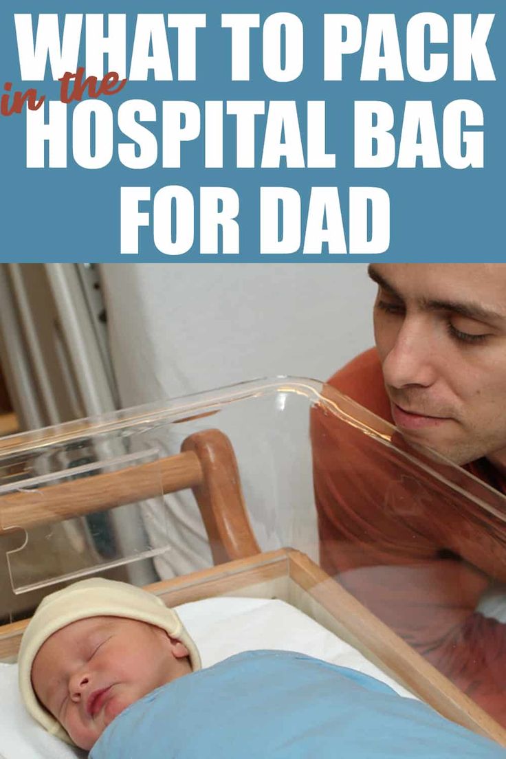 a man looking at a baby in a hospital bed with the words what to pack in the hospital bag for dad