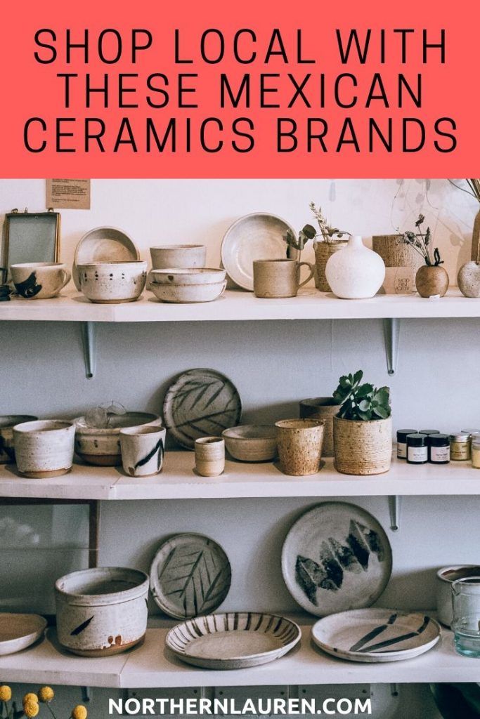 a shelf with bowls and plates on it that says shop local with these mexican ceramics brands