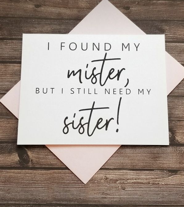 a card that says i found my sister but i still need my sister on it